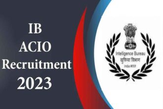 IB ACIO Opportunity to get job , recruitment is going on for more than 900 posts.